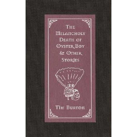The Melancholy Death of Oyster Boy & Other Stories