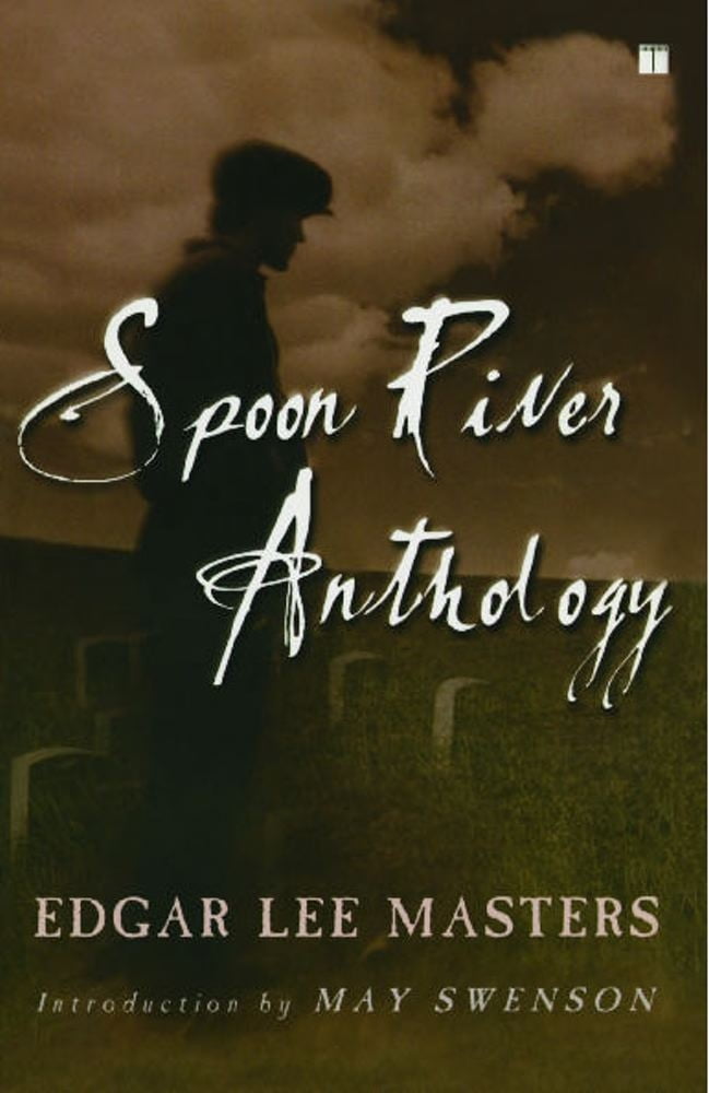 spoon river anthology best poems spoon river anthology best poems