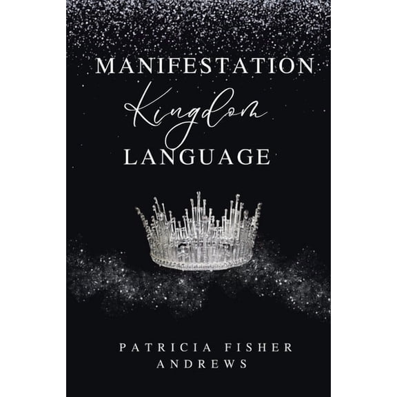 Manifestation: Kingdom Language, (Paperback)
