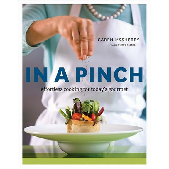 In a Pinch : Effortless Cooking for today's Gourmet (Paperback)