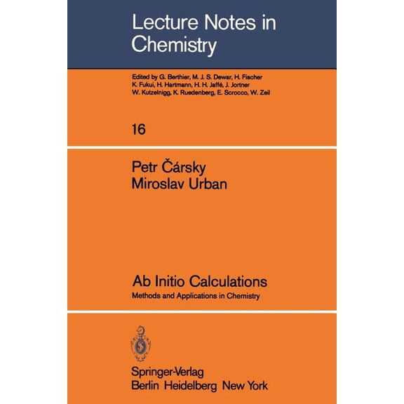 Lecture Notes in Chemistry AB Initio Calculations: Methods and Applications in Chemistry, Book 16, (Paperback)