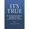 thumbnail image 1 of Pre-Owned It's True: An Evangelical Pastor's Journey to Truth in the Mormon Church (Paperback) 0983603049 9780983603047, 1 of 1