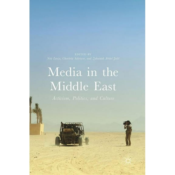 Media in the Middle East: Activism, Politics, and Culture, (Hardcover)