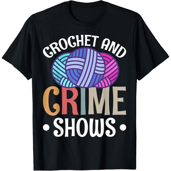 Crochet And Crime Shows T-Shirt