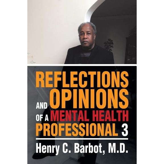 Reflections and Opinions of a Mental Health Professional 3 (Paperback)