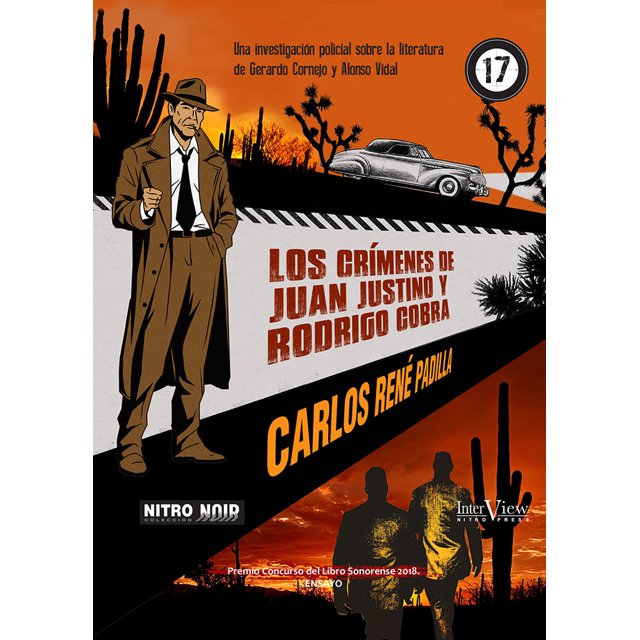 LOS CRIMENES DE JUAN JUSTINO Y RODRIGO COBRA NITRO PRESS CARLOS RENE PADILLA