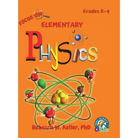 Focus on Elementary Physics Student Textbook