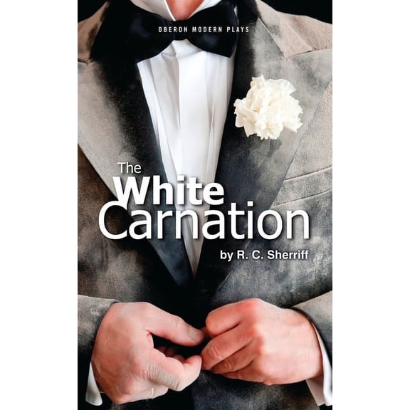 Oberon Modern Plays The White Carnation, (Paperback)