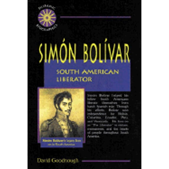 Pre-Owned Simon Bolivar: South American Liberator (Hispanic Biographies), 9780766010444, 0766010449, Paperback,