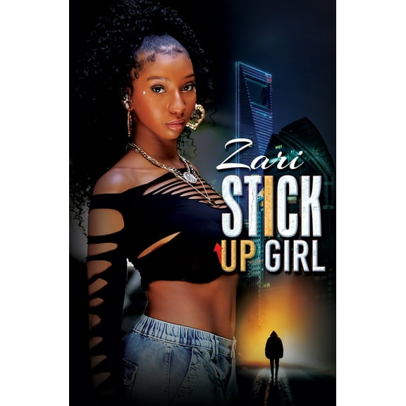 Stick-Up Girl (Paperback)