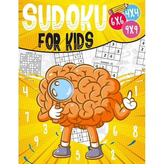 Sudoku For Kids: Sudoku puzzle book Easy, Medium, Difficult 270 Logical puzzles 4x4-6x6-9x9 that train your children's m, (Paperback)