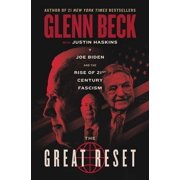 Pre-Owned The Great Reset: Joe Biden and the Rise of Twenty-First-Century Fascism (Hardcover 9781637630594) by Glenn Beck, Justin Trask Haskins