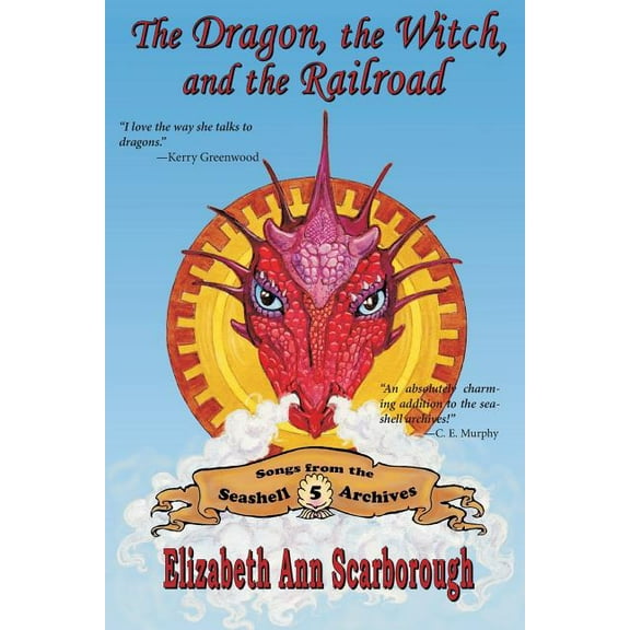 The Dragon, the Witch, and the Railroad (Paperback)