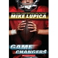 thumbnail image 2 of Mike Lupica: Game Changers (Game Changers, Book 1) (Paperback), 2 of 2
