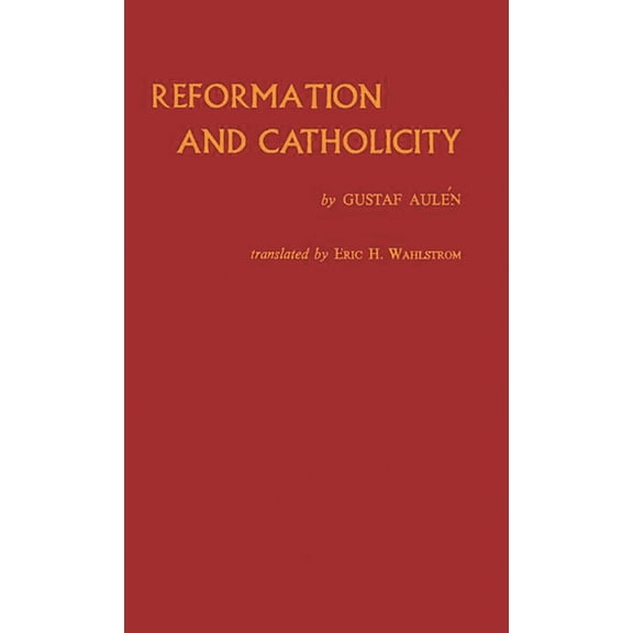 Reformation and Catholicity, (Hardcover)