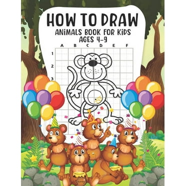 How to Draw Animals Book For Kids Ages 4-9: Cute Art Book for Kids (Paperback)
