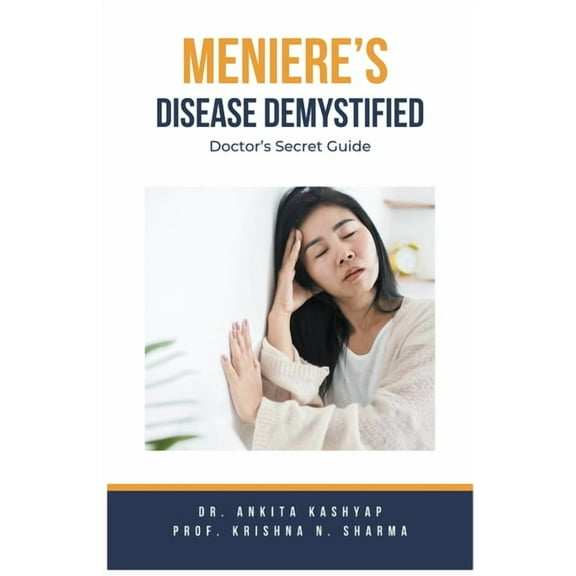 Meniere's Disease Demystified: Doctor's Secret Guide, (Paperback)