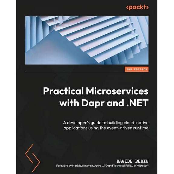 Practical Microservices with Dapr and .NET - Second Edition: A developer's guide to building cloud-native applications using the event-driven runtime (Paperback)