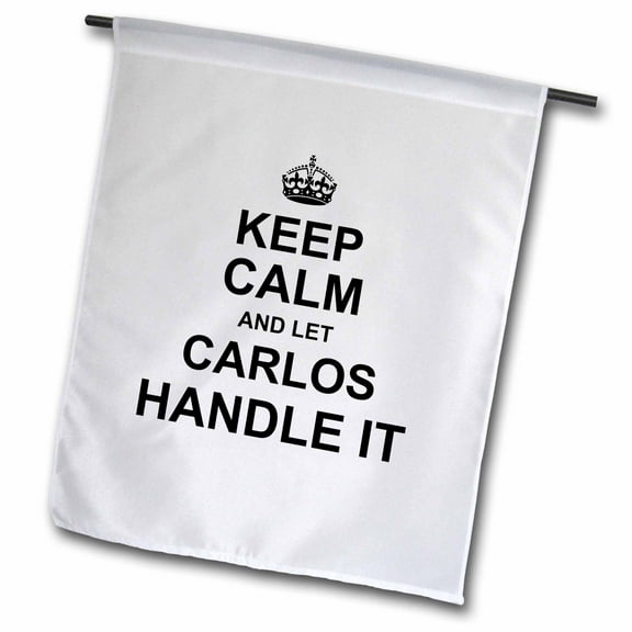 3dRose, Keep Calm and Let Carlos Handle it - funny personal name, 12 x 18 inch Garden Flag