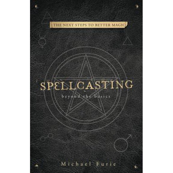 Pre-Owned Spellcasting: Beyond the Basics (Paperback) 0738745537 9780738745534