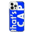 thumbnail image 1 of MUNDAZE Case for Apple iPhone 15 Pro Max Slim Hard Shell Soft TPU Hybrid Shockproof Heavy Duty Protective Phone Cover - Blue Clear Funny Text Quote That's Cap, 1 of 6