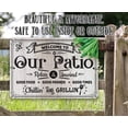 thumbnail image 2 of Metal Sign - Welcome To Our Patio, Relax and Unwind - Durable Metal Sign - Use Indoor/Outdoor - Makes a Great Decor and Housewarming Gift (12" x 18"), 2 of 5