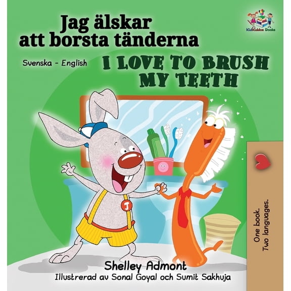 Swedish English Bilingual Collection I Love to Brush My Teeth (Swedish English Bilingual Book), (Hardcover)