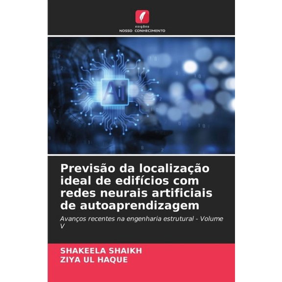 Previsão da localização ideal de edifícios com redes neurais artificiais de autoaprendizagem, (Paperback)