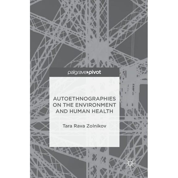 Autoethnographies on the Environment and Human Health, (Hardcover)
