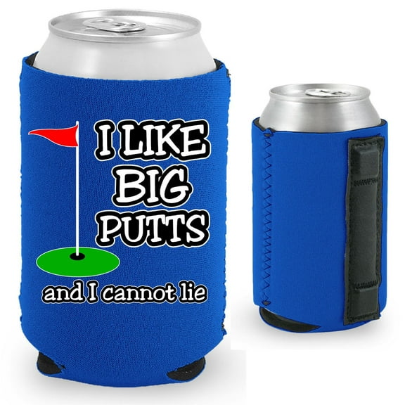 I Like Big Putts and I Cannot Lie Magnetic Can Coolie (Royal Blue)