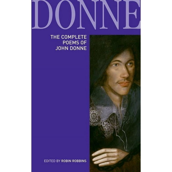 Longman Annotated English Poets The Complete Poems of John Donne, (Paperback)