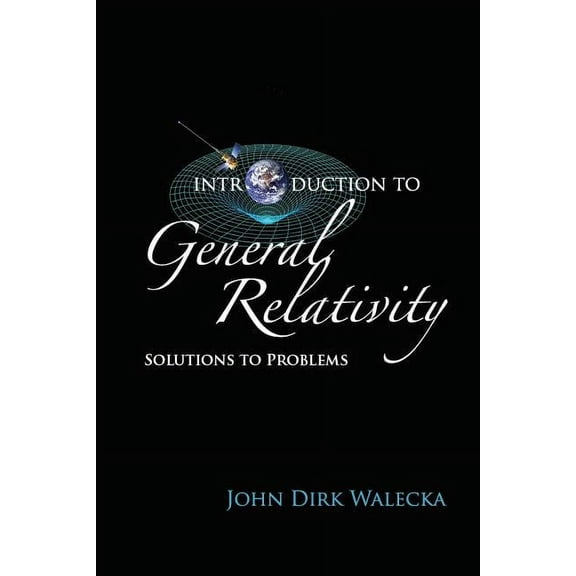 Introduction to General Relativity: Solutions to Problems, (Paperback)