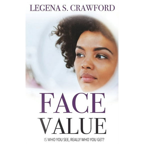 Face Value : Is Who You See, Really Who You Get? (Paperback)