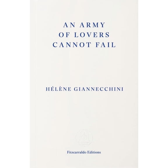 An Army of Lovers Cannot Fail, (Paperback)