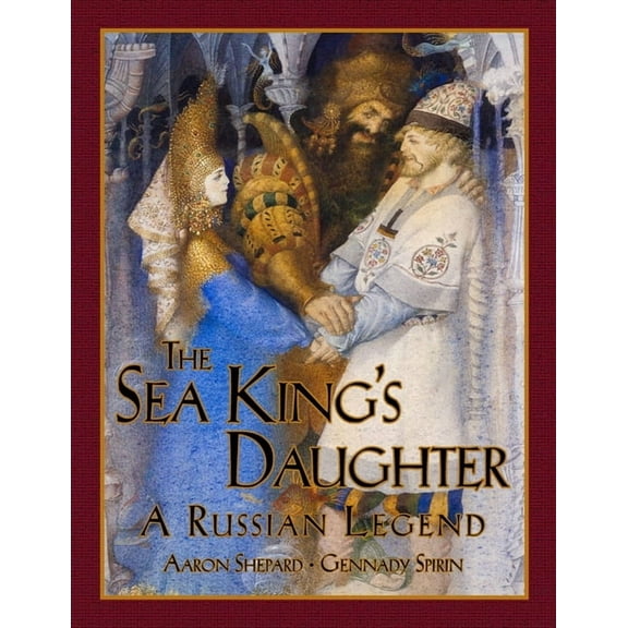 The Sea King's Daughter: A Russian Legend