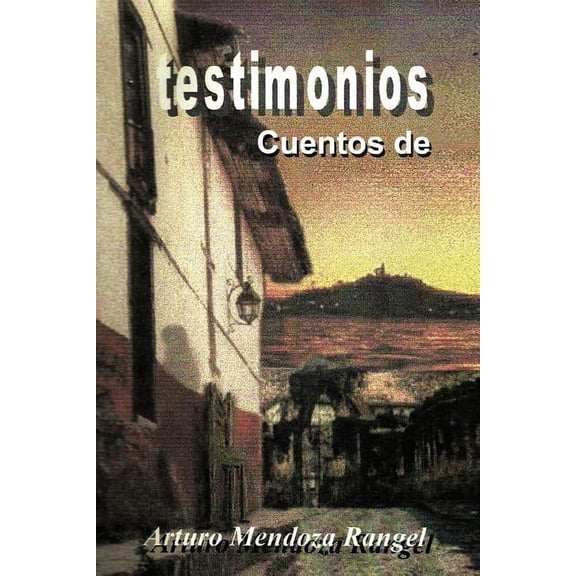 Testimonios : Cuentos De