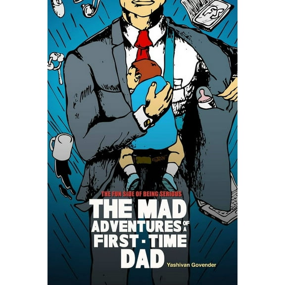 The Mad Adventures of a First-time Dad (Paperback)