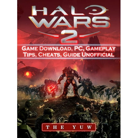 Halo Wars 2 Game Download, PC, Gameplay, Tips, Cheats, Guide Unofficial - (Halo Wars 2 Best Deck)
