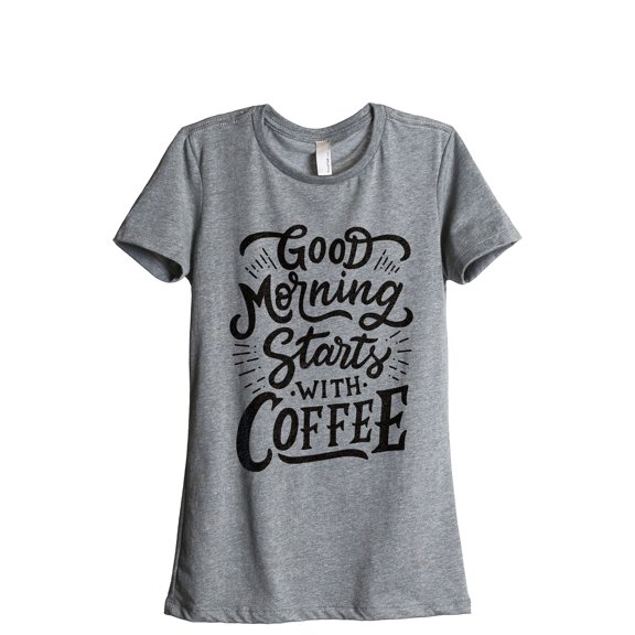 Good Morning Starts With Coffee Women's Fashion Relaxed T-Shirt Tee Heather Grey 2X-Large
