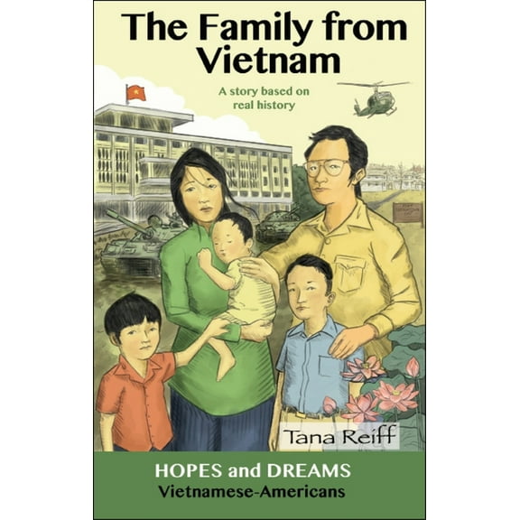 Hopes and Dreams The Family from Vietnam: Vietnamese Americans: A Story Based on Real History, (Paperback)
