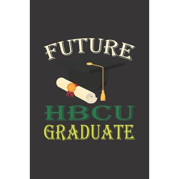 Future HBCU Graduate, (Paperback)