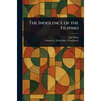 The Indolence of the Filipino, (Paperback)