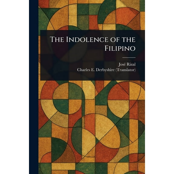 The Indolence of the Filipino, (Paperback)