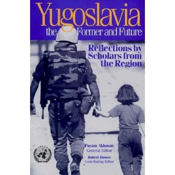 Pre-Owned Yugoslavia, the Former and Future: Reflections by Scholars from the Region (Paperback) 0815702531 9780815702535