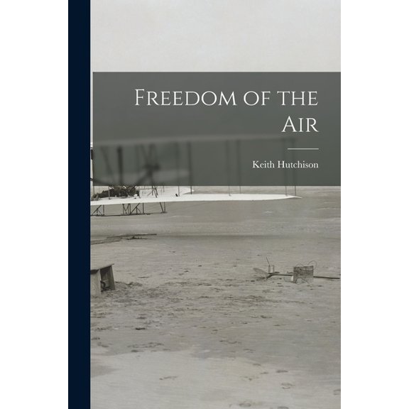 Freedom of the Air, (Paperback)