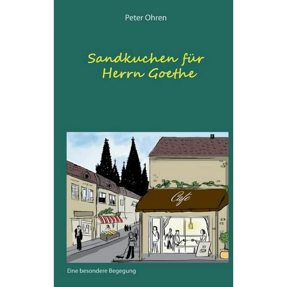 Sandkuchen Fur Herrn Goethe