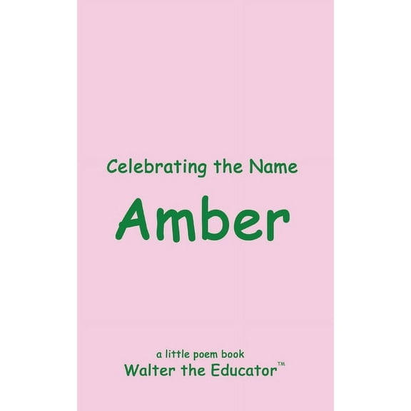 The Poetry of First Names Book Celebrating the Name Amber, (Paperback)