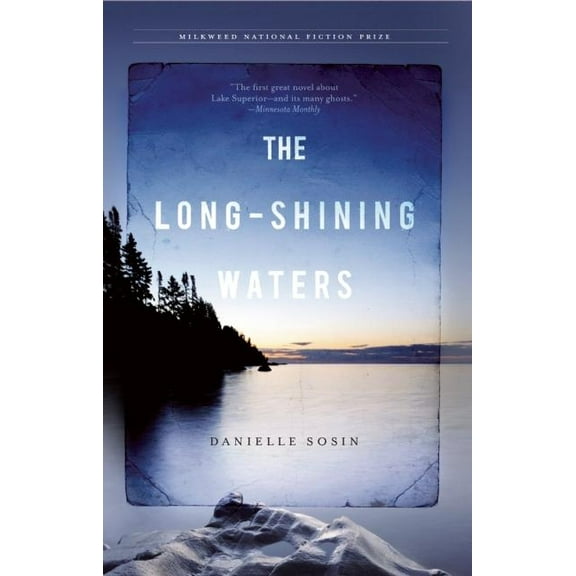 Milkweed National Fiction Prize The Long-Shining Waters, (Paperback)