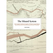 Minard System : The Complete Statistical Graphics of Charles-Joseph Minard (Hardcover)