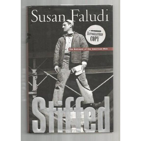 Pre-Owned Stiffed: The Betrayal of the American Man (Hardcover) 068812299X 9780688122997